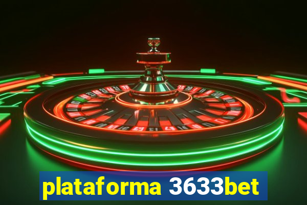 plataforma 3633bet